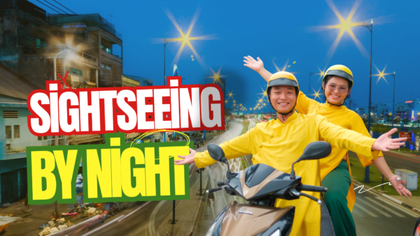 SAIGON SIGHTSEEING BY NIGHT