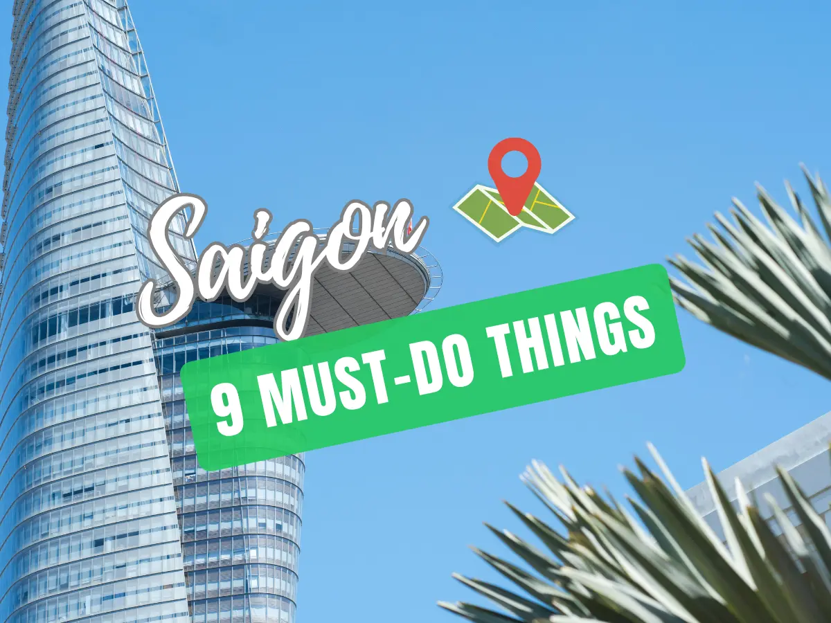 9 Must-Do Things in Saigon