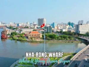 Nha Rong Wharf